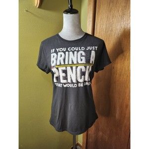 "If you could just bring a pencil" shirt (Hanes) Size M B#5